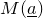 upper M left parenthesis a underbar right parenthesis