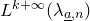 upper L Superscript k plus normal infinity Baseline left parenthesis lamda Subscript a underbar comma n Baseline right parenthesis