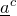 a underbar Superscript c