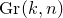 normal upper G normal r left parenthesis k comma n right parenthesis