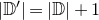 StartAbsoluteValue double struck upper D Superscript prime Baseline EndAbsoluteValue equals StartAbsoluteValue double struck upper D EndAbsoluteValue plus 1