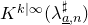 upper K Superscript k vertical bar normal infinity Baseline left parenthesis lamda Subscript a underbar comma n Superscript normal # Baseline right parenthesis