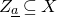 upper Z Subscript a underbar Baseline subset of or equal to upper X