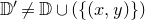 double struck upper D prime not equals double struck upper D union left parenthesis left brace left parenthesis x comma y right parenthesis right brace right parenthesis