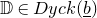 double struck upper D element of upper D y c k left parenthesis b underbar right parenthesis
