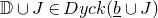 double struck upper D union upper J element of normal upper D normal y normal c normal k left parenthesis b underbar union upper J right parenthesis