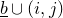 b underbar union left parenthesis i comma j right parenthesis