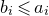 b Subscript i Baseline less than or slanted equals a Subscript i