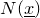 upper N left parenthesis x underbar right parenthesis