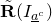 ModifyingAbove bold upper R With tilde left parenthesis upper I Subscript a underbar Sub Superscript c Subscript Baseline right parenthesis