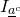 upper I Subscript a underbar Sub Superscript c