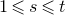 1 less than or slanted equals s less than or slanted equals t