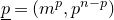 p underbar equals left parenthesis m Superscript p Baseline comma p Superscript n minus p Baseline right parenthesis
