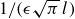 1 divided by left parenthesis epsilon StartRoot pi EndRoot l right parenthesis