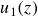 u 1 left parenthesis z right parenthesis