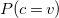 upper P left parenthesis c equals v right parenthesis