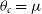 theta Subscript c Baseline equals mu