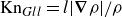 Kn Subscript upper G l l Baseline equals l StartAbsoluteValue bold nabla rho EndAbsoluteValue divided by rho