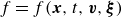 f equals f left parenthesis bold italic x comma t comma bold italic v comma bold italic xi right parenthesis