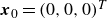 bold italic x 0 equals left parenthesis 0 comma 0 comma 0 right parenthesis Superscript upper T