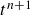 t Superscript n plus 1