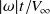 StartAbsoluteValue omega EndAbsoluteValue t divided by upper V Subscript normal infinity