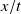 x divided by t