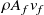 rho upper A Subscript f Baseline v Subscript f