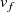 v Subscript f