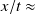 x divided by t almost equals