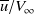 u overbar divided by upper V Subscript normal infinity