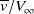 v overbar divided by upper V Subscript normal infinity