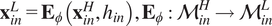 xinL equals upper E phi xinHhin comma upper E phi colon MinH right arrow MinL