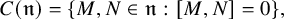 upper C left parenthesis German n right parenthesis equals StartSet upper M comma upper N element of German n colon left bracket upper M comma upper N right bracket equals 0 EndSet comma