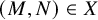 left parenthesis upper M comma upper N right parenthesis element of upper X