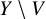 upper Y minus upper V