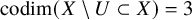 codim left parenthesis upper X minus upper U subset of upper X right parenthesis equals 3