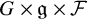 upper G times German g times script upper F