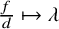 StartFraction f Over d EndFraction right arrow from bar lamda