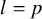 l equals p