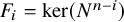 upper F Subscript i Baseline equals kernel left parenthesis upper N Superscript n minus i Baseline right parenthesis