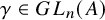 gamma element of upper G upper L Subscript n Baseline left parenthesis upper A right parenthesis