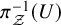 pi Subscript script upper Z Superscript negative 1 Baseline left parenthesis upper U right parenthesis