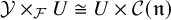 script upper Y times Subscript script upper F Baseline upper U approximately equals upper U times script upper C left parenthesis German n right parenthesis
