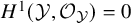 upper H Superscript 1 Baseline left parenthesis script upper Y comma script upper O Subscript script upper Y Baseline right parenthesis equals 0