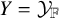 upper Y equals script upper Y Subscript double struck upper F