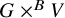 upper G times Superscript upper B Baseline upper V