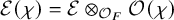 script upper E left parenthesis chi right parenthesis equals script upper E circled times Subscript script upper O Sub Subscript upper F Baseline script upper O left parenthesis chi right parenthesis