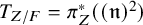 upper T Subscript upper Z divided by upper F Baseline equals pi Subscript upper Z Superscript asterisk Baseline left parenthesis left parenthesis German n right parenthesis squared right parenthesis