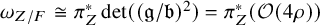 omega Subscript upper Z divided by upper F Baseline approximately equals pi Subscript upper Z Superscript asterisk Baseline det left parenthesis left parenthesis German g divided by German b right parenthesis squared right parenthesis equals pi Subscript upper Z Superscript asterisk Baseline left parenthesis script upper O left parenthesis 4 rho right parenthesis right parenthesis